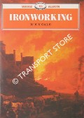 Book cover of Ironworking by GALE, W.K.V.